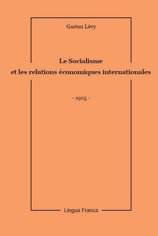 Gaston Lévy, Le Socialisme et les Relations internationales